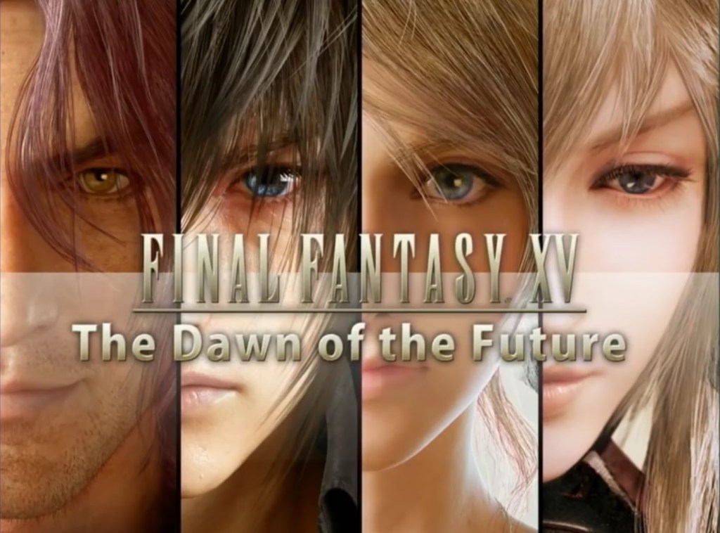 Final Fantasy 15 Dawn of the Future