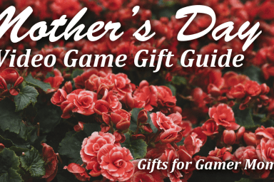 Mothers day gift guide gamer mom video games