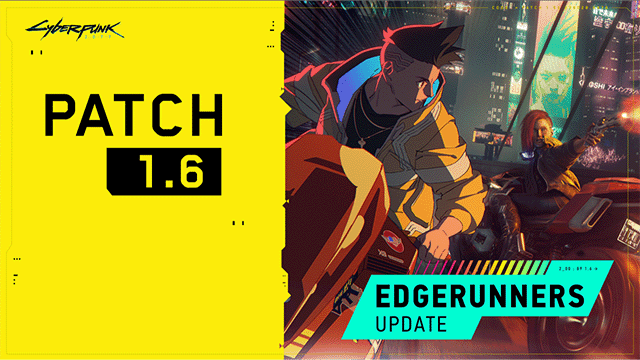 Cyberpunk 2077 Update 1.6 Patch Notes