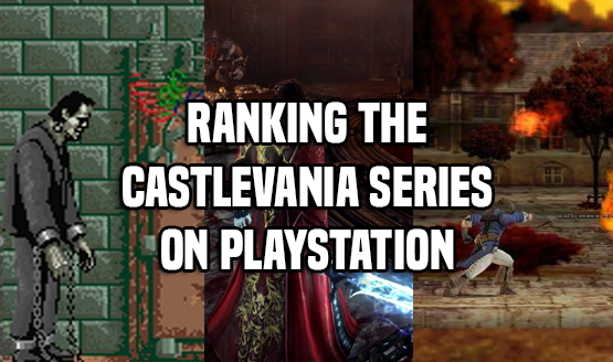 Castlevania 30th Anniversary — PlayStation Games Ranked