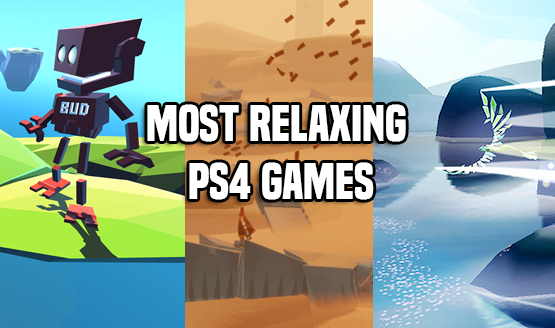 Most Relaxing PS4 Games